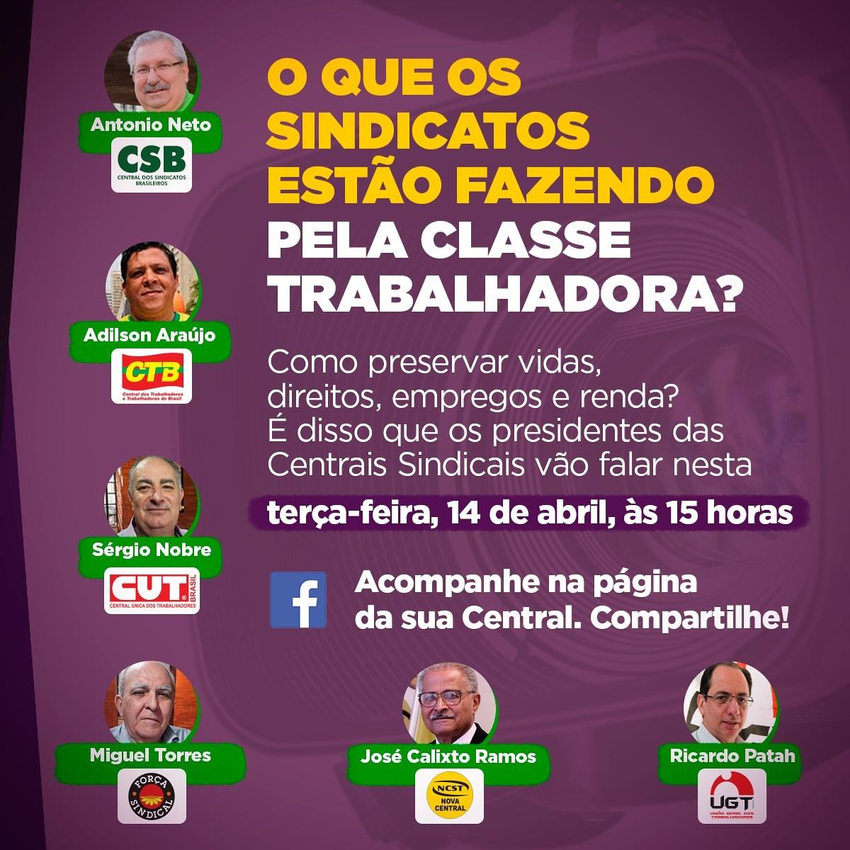 Presidentes das centrais sindicais falam, nesta terça (14), sobre ações em defesa da classe trabalhadora