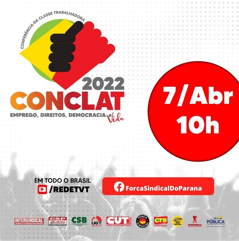 CONCLAT 2022: CLASSE TRABALHADORA SE REUNE HOJE (07) PARA EXIGIR EMPREGO, DIRETOS E DEFESA DA DEMOCRACIA E VIDA