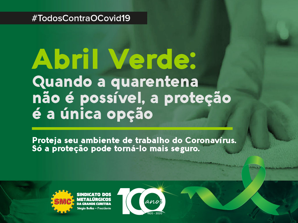 Dedicado à prevenção a acidentes de trabalho, o “Abril Verde” tem como tema esse ano os cuidados com relação ao  Covid-19 (Coronavírus)