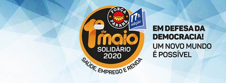 Dia do trabalhador: Nesta sexta-feira tem Live do 1º de Maio Solidário da Força-PR