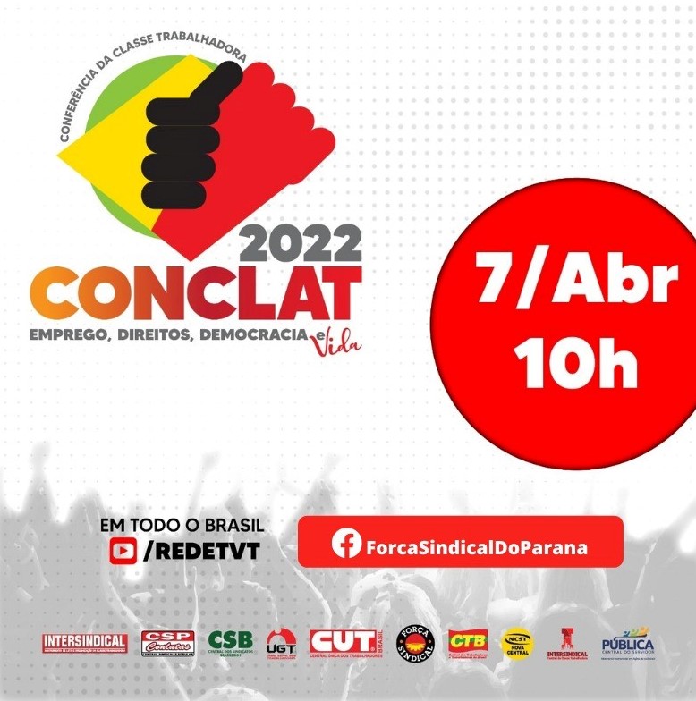 EMPREGO, DIREITO, DEMOCRACIA E VIDA: NESTA QUINTA (07), ACONTECE A CONFERÊNCIA NACIONAL DA CLASSE TRABALHADORA (CONCLAT)